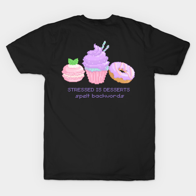 Stressed is desserts spelt backwords by TrendsCollection